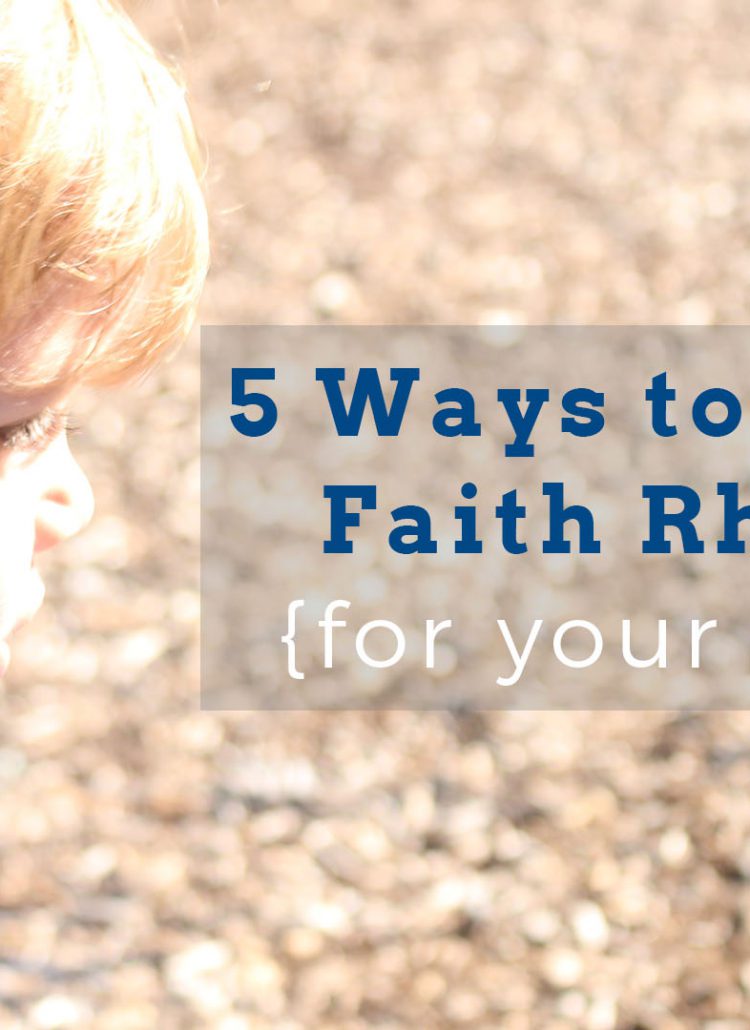 How do we help our children grow in their relationship with Jesus? Here are 5 ways we can help our children create faith rhythms.